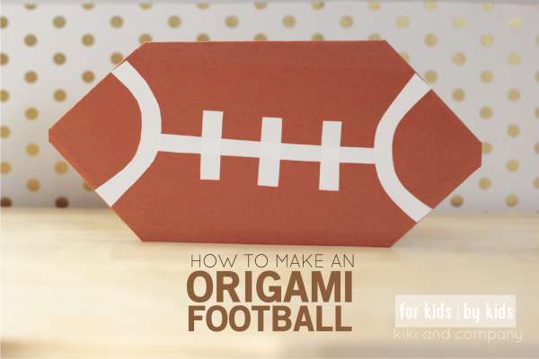 Make your own Origami Football at kiki and company