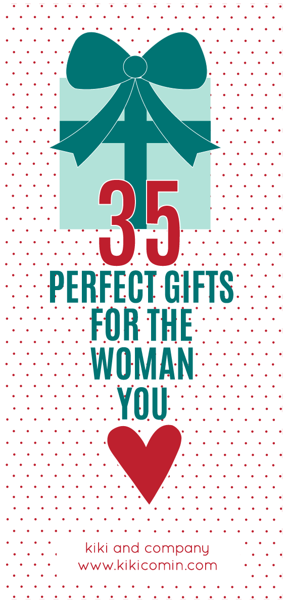 35 perfect gifts for the woman you love