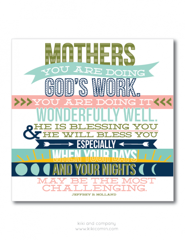 Mother quote to get you through this day! Free printable to hang wherever you need to see it!