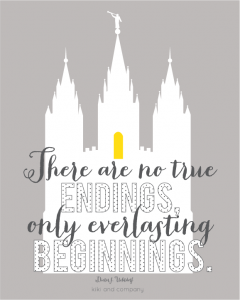 There are no true endings, only everlasting beginnings {free printable ...